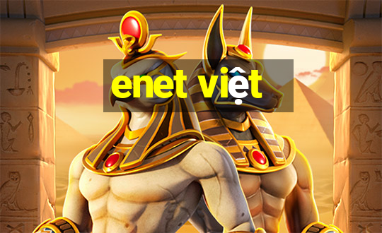 enet việt