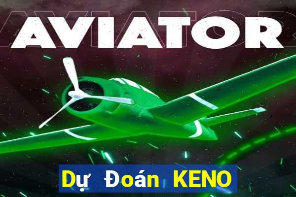 Dự Đoán KENO ngày 6