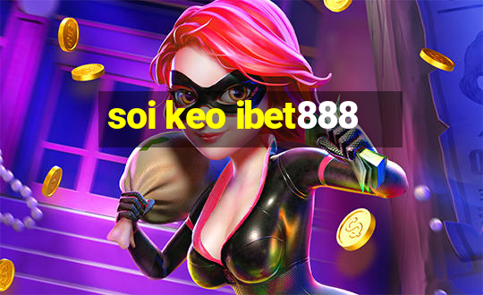 soi keo ibet888