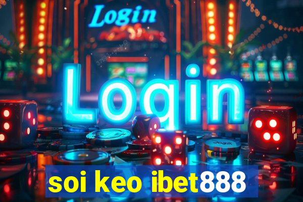 soi keo ibet888