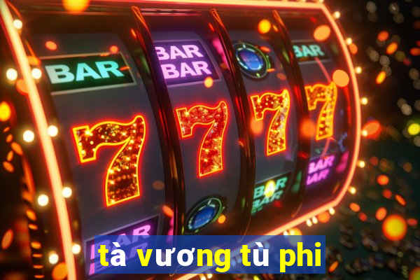 tà vương tù phi