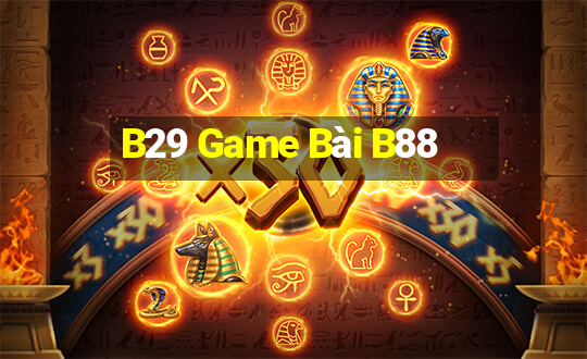 B29 Game Bài B88