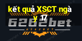 kết quả XSCT ngày 17