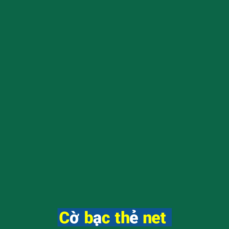 Cờ bạc thẻ net