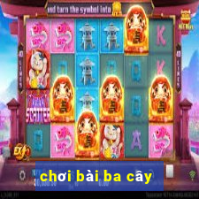 chơi bài ba cây