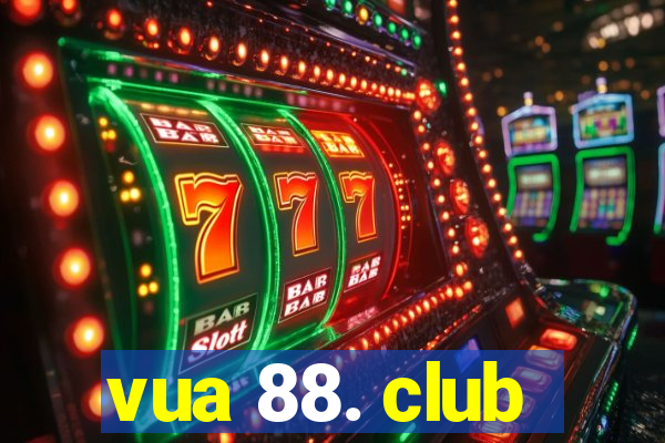 vua 88. club