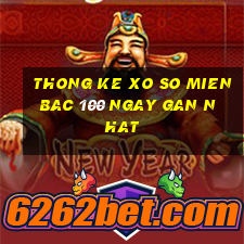 thong ke xo so mien bac 100 ngay gan nhat