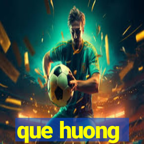 que huong