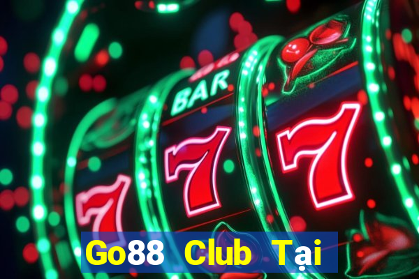 Go88 Club Tại Game Bài Đổi Thưởng Sinh Tử