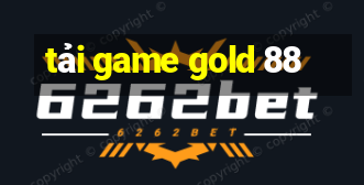 tải game gold 88