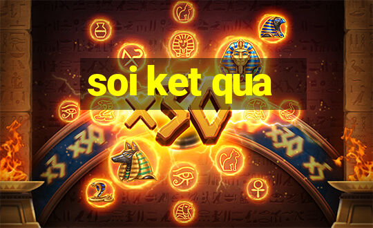 soi ket qua