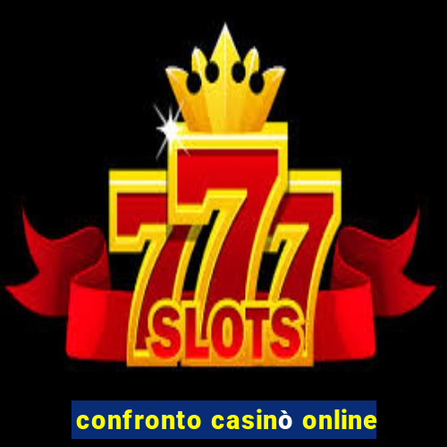 confronto casinò online