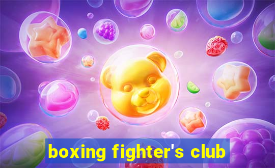 boxing fighter's club