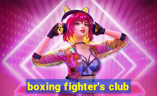 boxing fighter's club