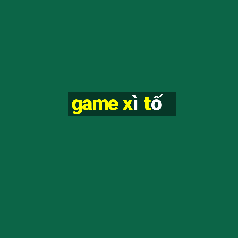 game xì tố