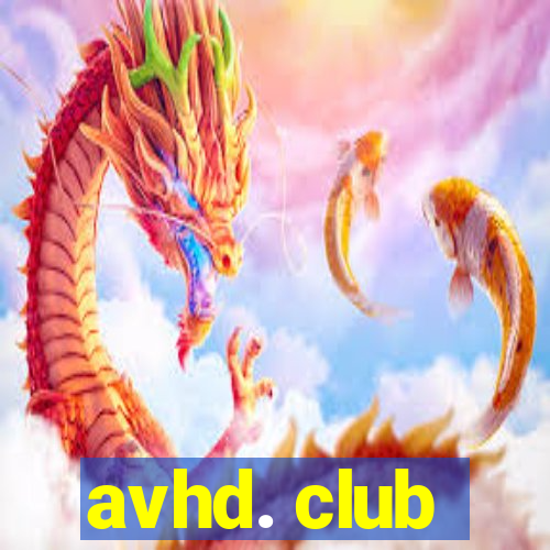 avhd. club