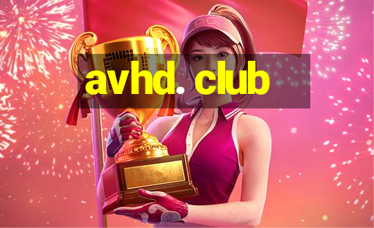 avhd. club