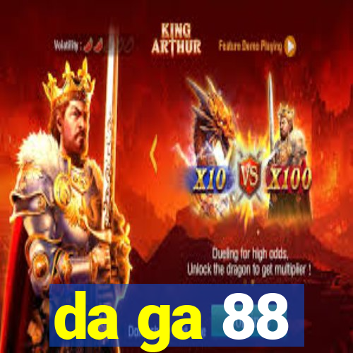 da ga 88