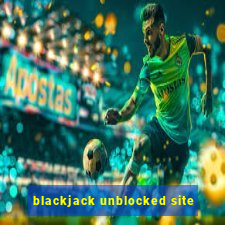 blackjack unblocked site