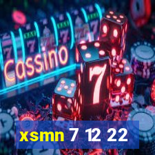 xsmn 7 12 22