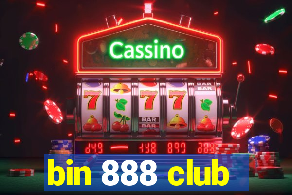 bin 888 club