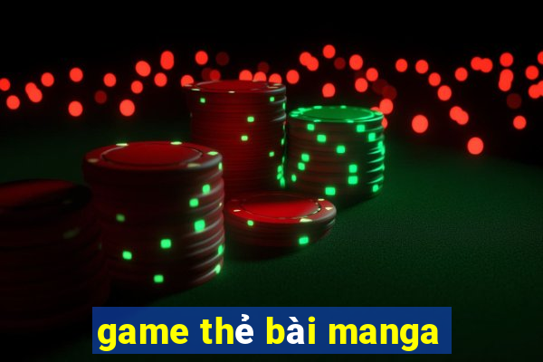 game thẻ bài manga