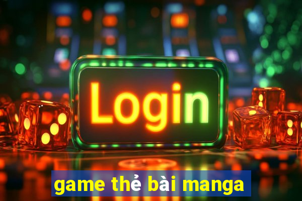 game thẻ bài manga