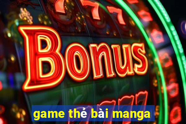 game thẻ bài manga