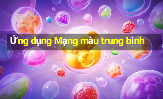 Ứng dụng Mạng màu trung bình