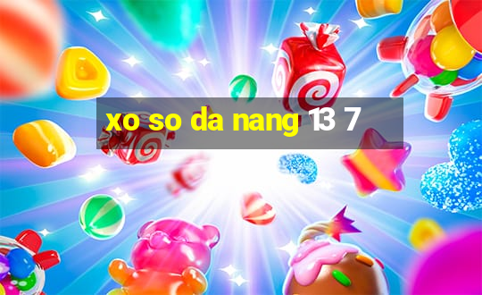 xo so da nang 13 7