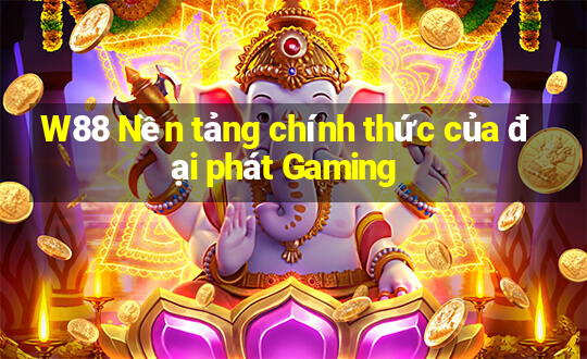 W88 Nền tảng chính thức của đại phát Gaming