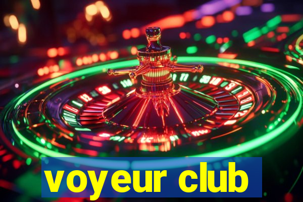 voyeur club