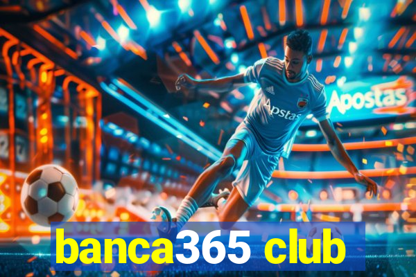 banca365 club