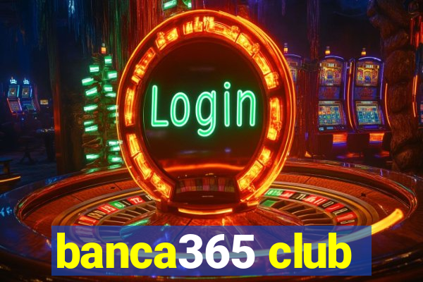 banca365 club