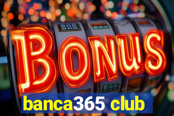 banca365 club