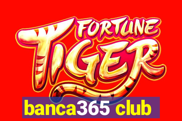 banca365 club