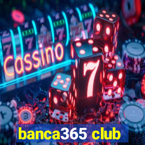 banca365 club