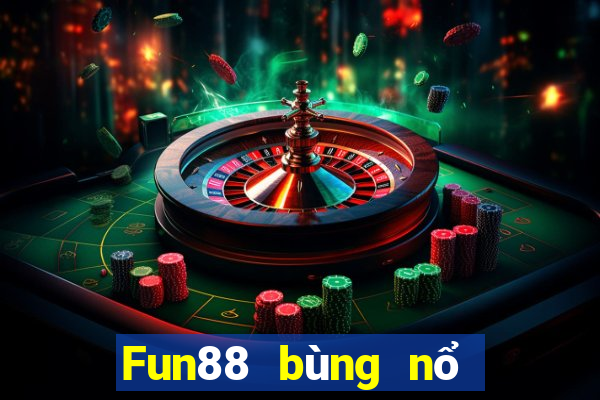 Fun88 bùng nổ Cai Lậy