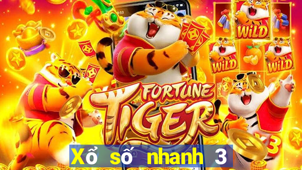 Xổ số nhanh 3 trực tuyến