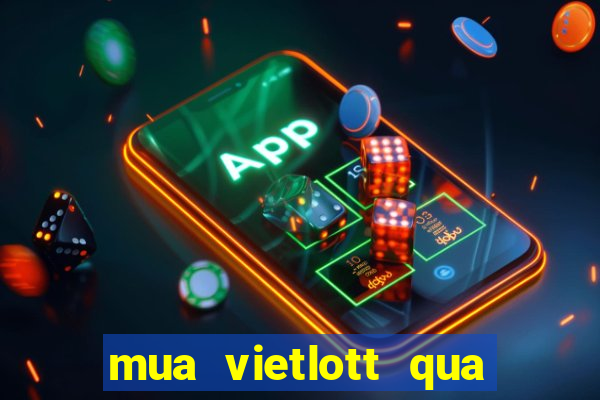 mua vietlott qua sms viettel