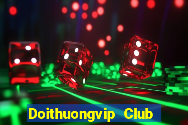 Doithuongvip Club Game Bài Club