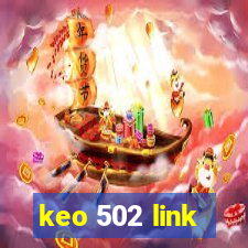 keo 502 link