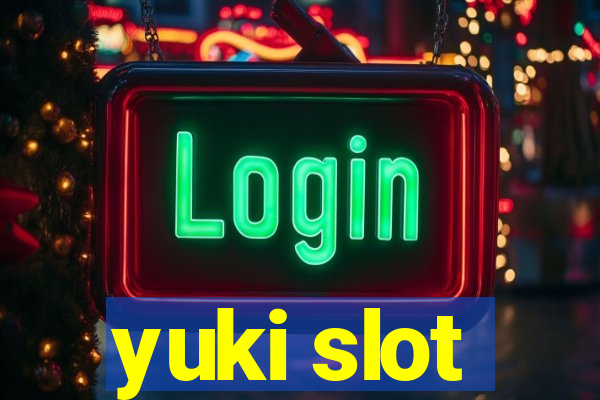 yuki slot