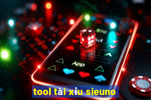 tool tài xỉu sieuno