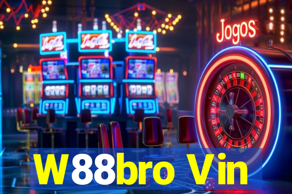 W88bro Vin