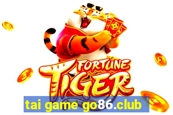 tai game go86.club