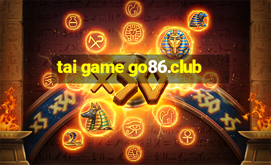 tai game go86.club