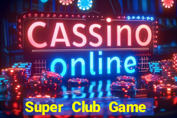 Super Club Game Bài Phái Mạnh