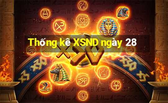 Thống kê XSND ngày 28