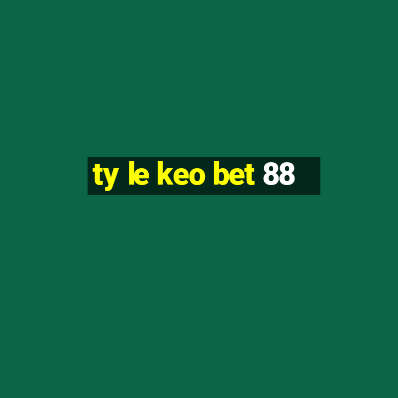 ty le keo bet 88